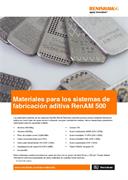 Materiales para los sistemas de fabricación aditiva RenAM 500